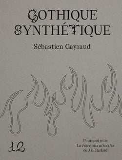 Gothique synthétique : Pourquoi je lis La Foire aux atrocités de J.G. Ballard