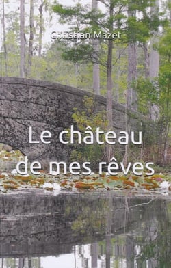 Le château de mes rêves