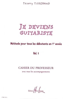 Je deviens guitariste vol.1 professeur --- guitare