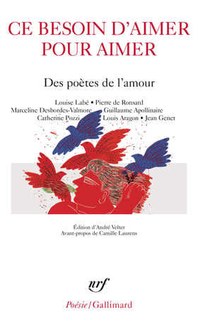 Ce besoin d'aimer pour aimer : Des poètes de l'amour