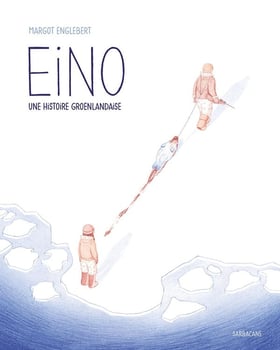 Eino : Une histoire groenlandaise