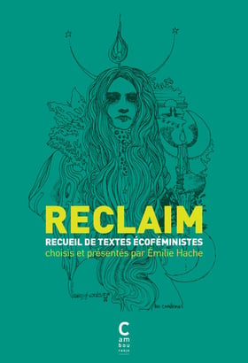 Reclaim - recueil de textes écoféministes
