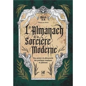 L'Almanach de la Sorcière Moderne : Une année à la découverte des pratiques magiques et païennes