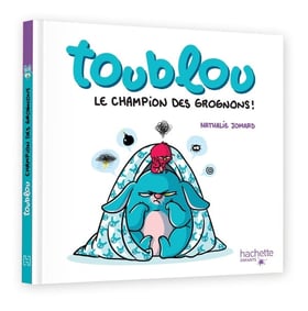 Toublou - Champion des grognons