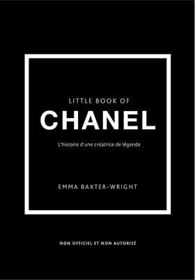 Little book of Chanel : L'histoire d'une créatrice de légende