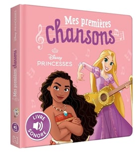 DISNEY PRINCESSES - Mes Premières Chansons de Princesses - Livre sonore