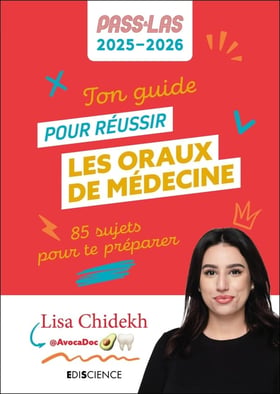 Ton guide pour réussir les oraux de médecine - PASS et LAS - 85 sujets pour te préparer (édition 2025/2026)