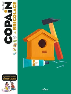 Copain du bricolage - le guide des apprentis bricoleurs