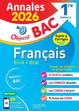 Annales bac - Sujets et corrigés : Français écrit + oral - 1re générale - Sujets et corrigés (édition 2026)