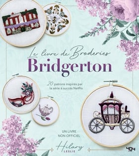 Bridgerton : Le livre de broderies : Un livre non officiel
