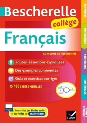 Bescherelle : français - grammaire, orthographe, conjugaison, vocabulaire, littérature & image - collège