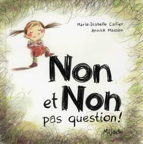Non et non pas question !
