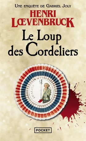 Le Loup des Cordeliers : Une enquête de Gabriel Joly