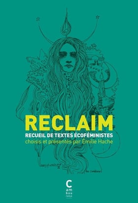 Reclaim - recueil de textes écoféministes