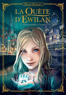 La quête d'Ewilan Tome 1 : D'un monde à l'autre