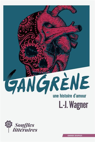 Gangrène, une histoire d'amour