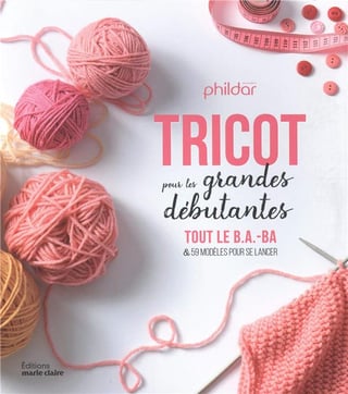 Tricot Livre Tricot Debutant Livre Pour Apprendre Le Tricot Cultura