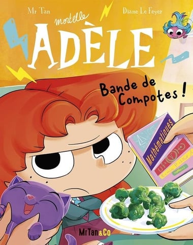 Mortelle Adèle Tome 22 : Bande de Compotes !