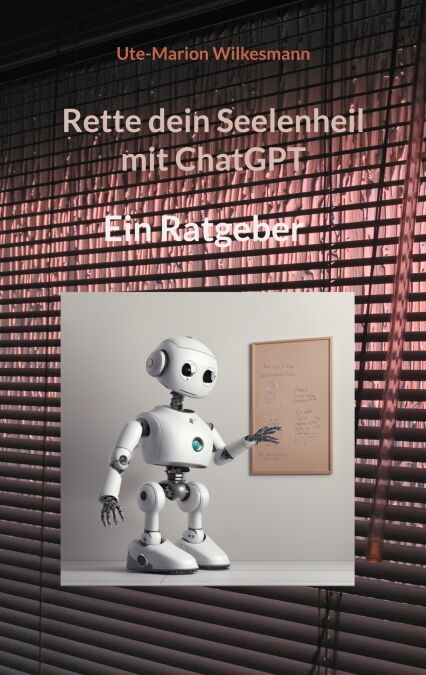 Rette dein Seelenheil mit ChatGPT - Ein Ratgeber