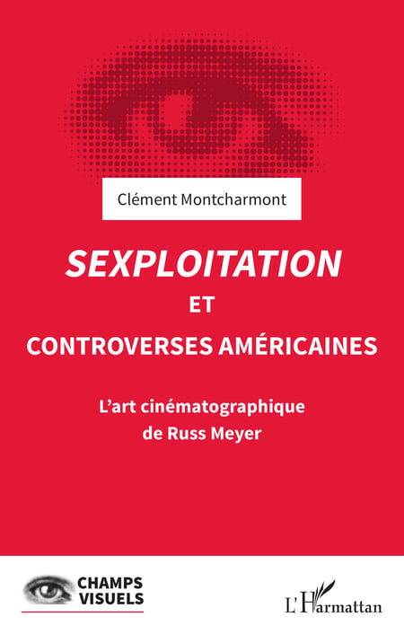 Sexploitation et controverses américaines - L'art cinématographique de Russ Meyer
