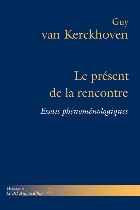 Le présent de la rencontre - Essais phénoménologiques