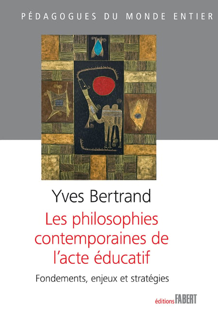Les philosophies contemporaines de l'acte Educatif