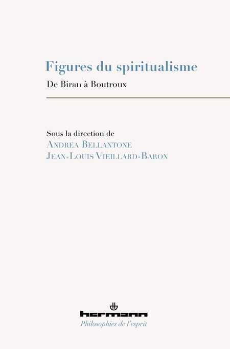 Figures du spiritualisme - De Biran à Boutroux