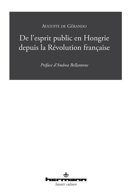 De l'esprit public en Hongrie depuis la Révolution française - Préface de Andrea Bellantone