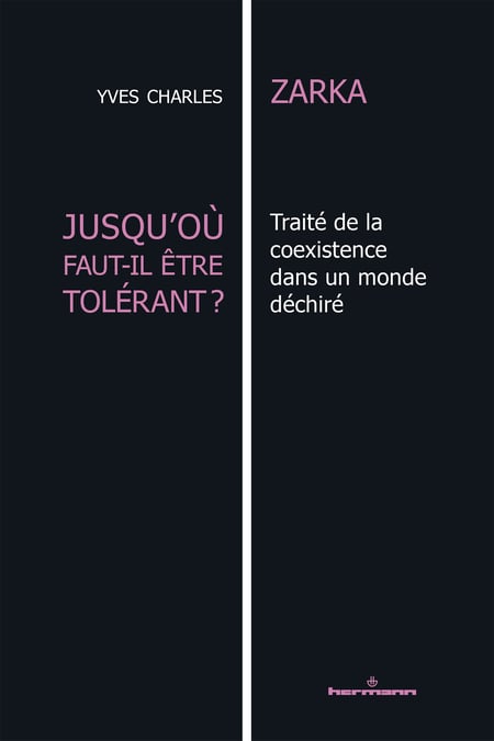 Jusqu'où faut-il être tolérant? - Traité de la coexistence dans un monde déchiré
