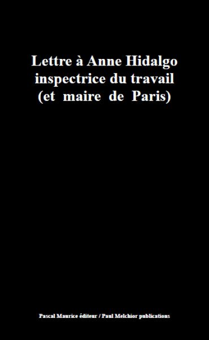 Lettre à Anne Hidalgo inspectrice du travail - (et maire de Paris)