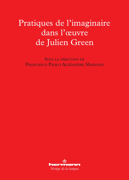 Pratiques de l'imaginaire dans l'œuvre de Julien Green