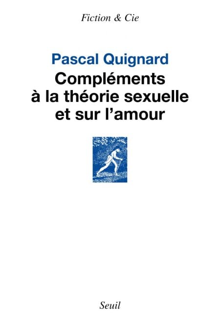 Compléments à la théorie sexuelle et sur l’amour