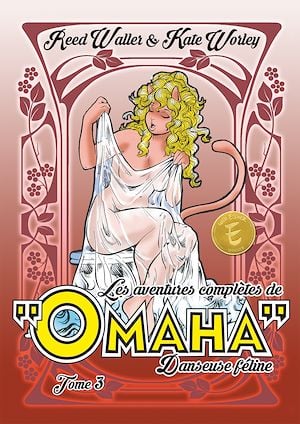 Les aventures complètes d'Omaha, danseuse féline - Tome 3
