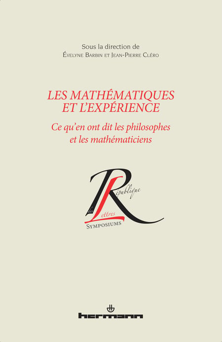 Les mathématiques et l'expérience - Ce qu'en ont dit les philosophes et les mathématiciens