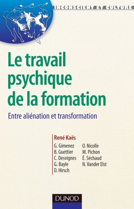 Le travail psychique de la formation - Entre aliénation et transformation