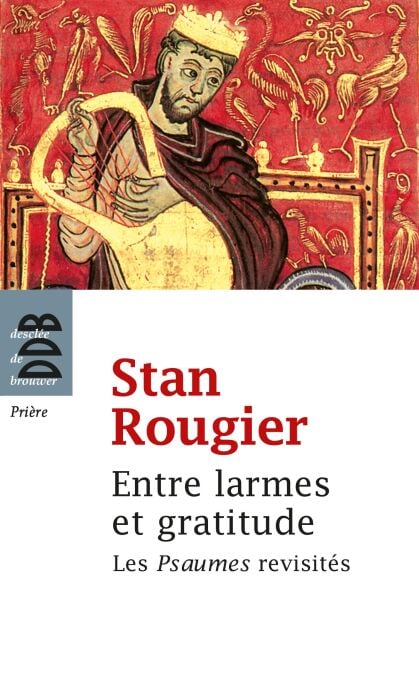 Entre larmes et gratitude - Variations sur les Psaumes