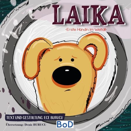 Laika - Erste Hündin im Weltall