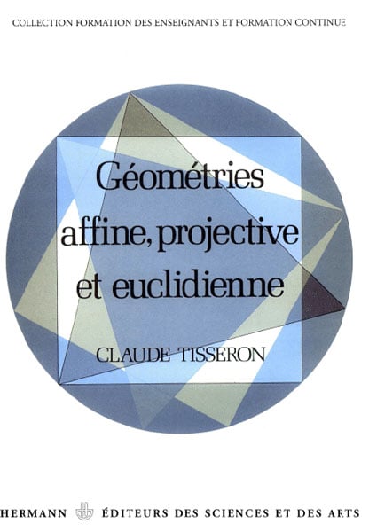 Géométries affine, projective et euclidienne