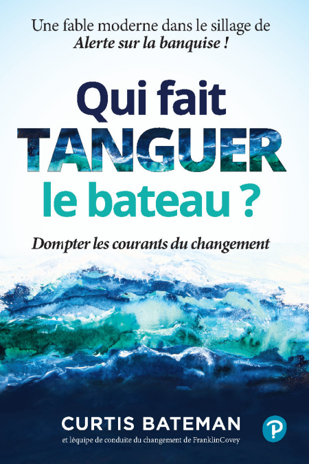 Qui fait tanguer le bateau ? - Dompter les courants du changement