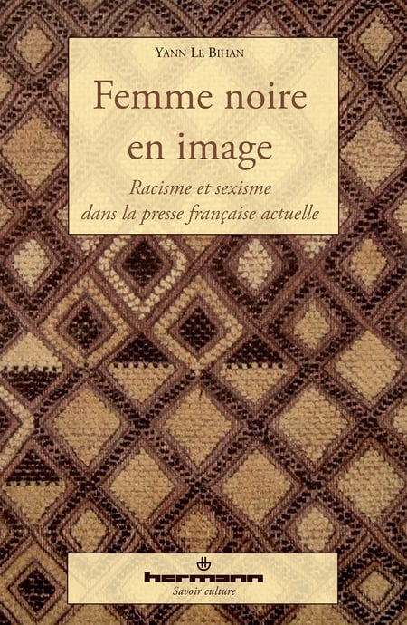 Femme noire en image - Racisme et sexisme dans la presse française actuelle