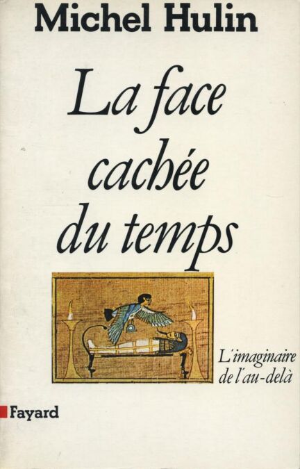 La Face cachée du temps - L'imaginaire de l'au-delà