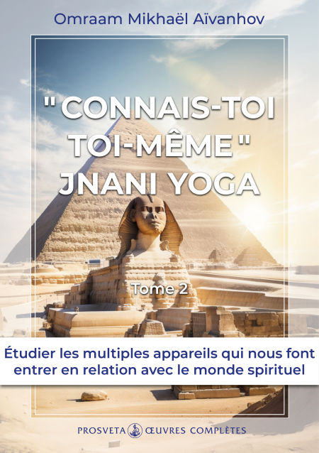 « Connais-toi toi-même » - Jnani Yoga (Tome 2) - Tome 2