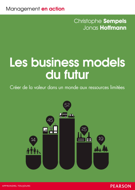 Les business models du futur - Créer de la valeur dans un monde aux ressources limitées