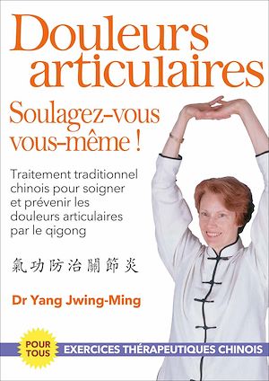 Les douleurs articulaires : soulagez-vous vous-même !