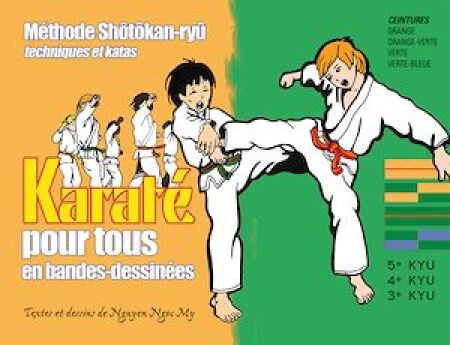 Karaté pour tous - Volume 2 : Ceintures orange, orange-verte, verte et verte-bleue