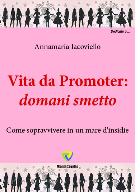 VITA DA PROMOTER: DOMANI SMETTO