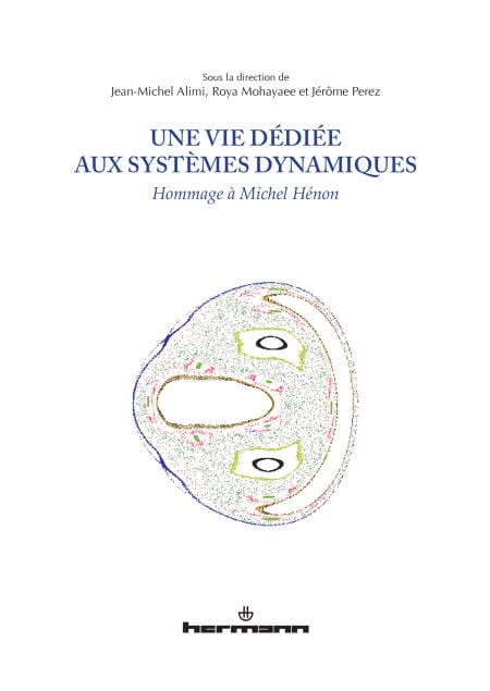 Une vie dédiée aux systèmes dynamiques - Hommage à Michel Hénon