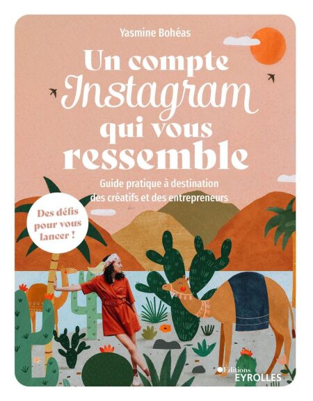 Un compte Instagram qui vous ressemble - Guide pratique à destination des créatifs et des entrepreneurs