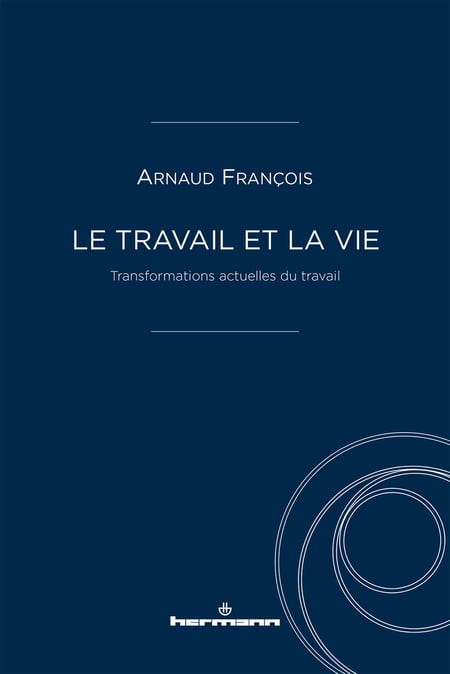 Le travail et la vie - Transformations actuelles du travail
