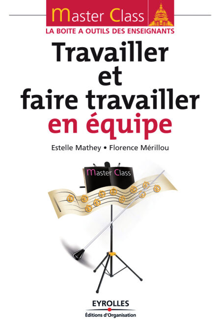 Travailler et faire travailler en équipe